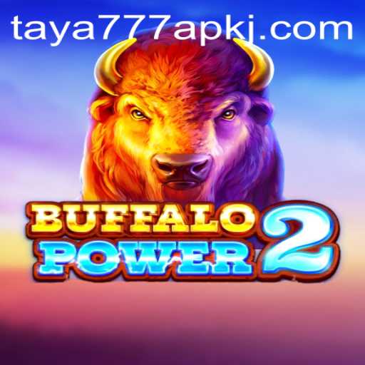 The Exciting World of BuffaloPower2 and Taya777 APK