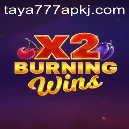 Discover the Thrills of BurningWinsX2 and the Fascination Around Taya777 APK