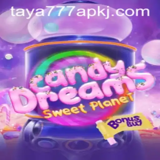Exploring the Enchanting World of CandyDreamsSweetPlanet and the Excitement of Taya777 APK
