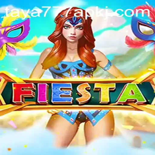 The Exciting World of Fiesta and Taya777 APK