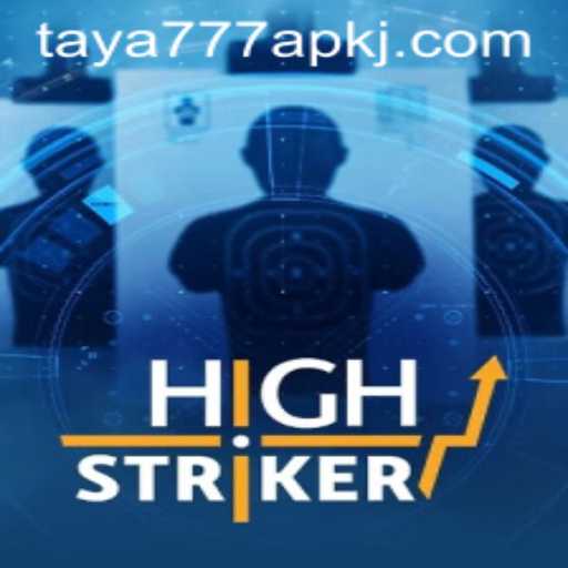 HighStriker and taya777 apk: A Thrilling Combination for Gamers