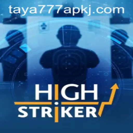 HighStriker and taya777 apk: A Thrilling Combination for Gamers