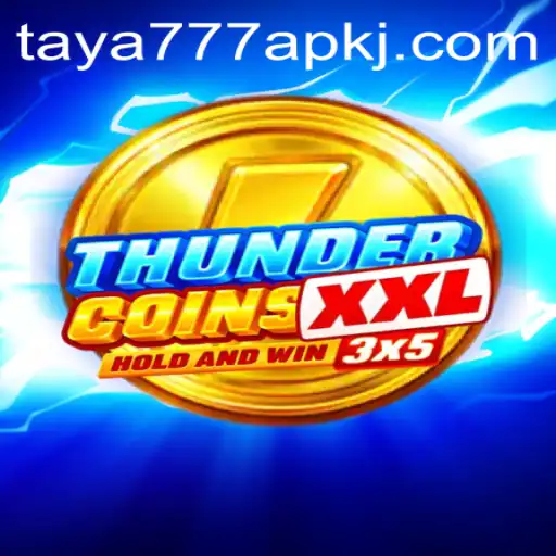 Explore ThunderCoinsXxl: The Ultimate Gaming Experience with Taya777 APK